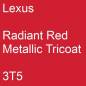 Preview: Lexus, Radiant Red Metallic Tricoat, 3T5.